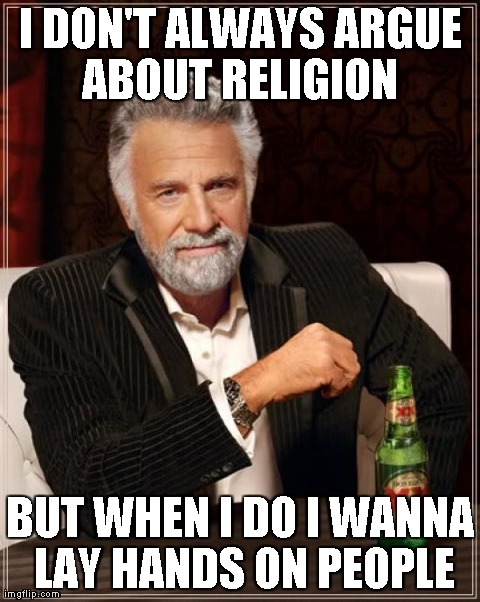 The Most Interesting Man In The World | image tagged in memes,the most interesting man in the world | made w/ Imgflip meme maker
