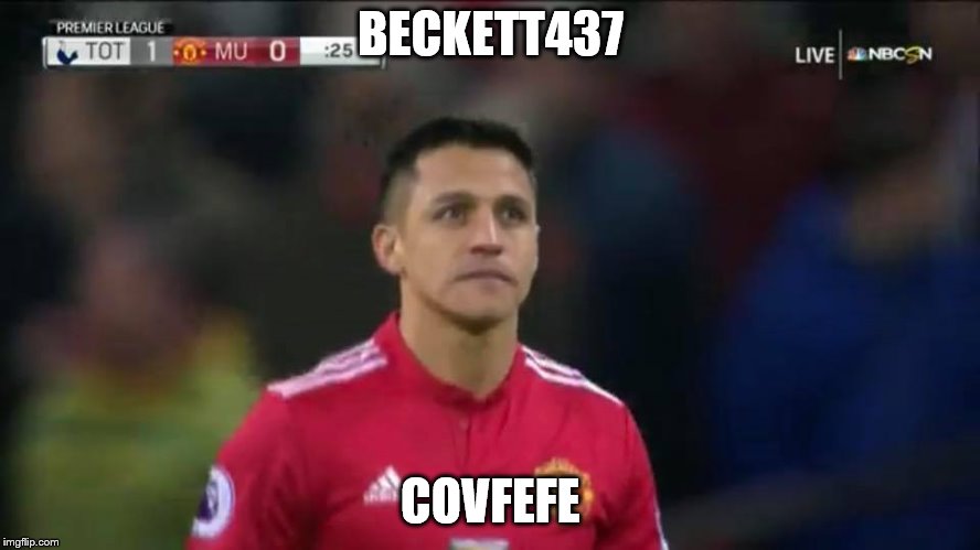 Alexis Sanchez | BECKETT437; COVFEFE | image tagged in alexis sanchez | made w/ Imgflip meme maker
