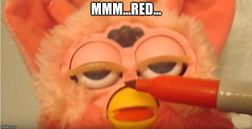 MMM...RED... | image tagged in red | made w/ Imgflip meme maker