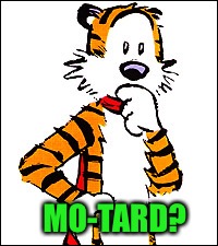 MO-TARD? | made w/ Imgflip meme maker