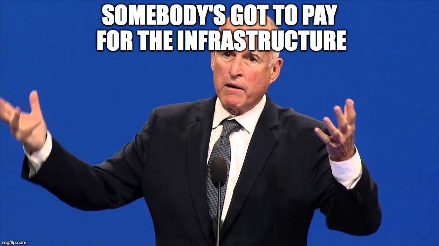 SOMEBODY'S GOT TO PAY FOR THE INFRASTRUCTURE | made w/ Imgflip meme maker
