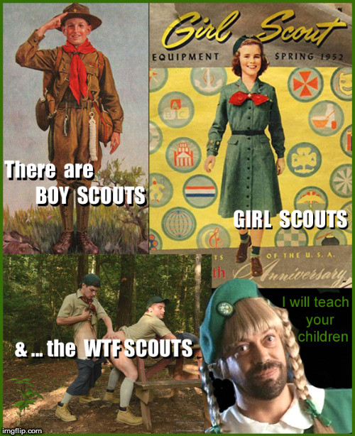 There Are Boy Scouts And Girl Scouts And Imgflip 9578