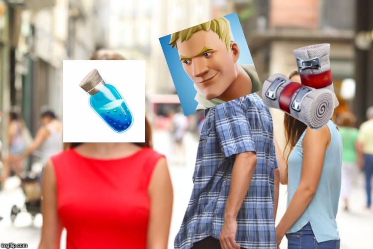 Every fortnite player when it comes to meds | image tagged in memes,distracted boyfriend,fortnite,fortnite memes,new memes | made w/ Imgflip meme maker
