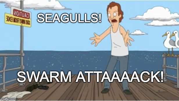 SEAGULLS! SWARM ATTACK! | SEAGULLS! SWARM ATTAAAACK! | image tagged in swarm attack,mickey,bobs burgers,seagulls,ambergris | made w/ Imgflip meme maker