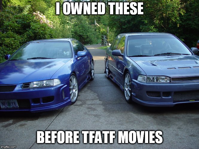 I OWNED THESE; BEFORE TFATF MOVIES | made w/ Imgflip meme maker