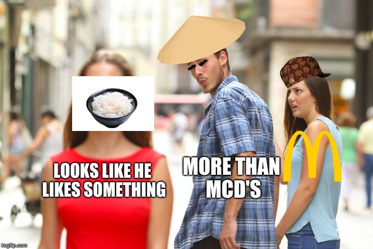 Distracted Boyfriend Meme | MORE THAN MCD'S; LOOKS LIKE HE LIKES SOMETHING | image tagged in memes,distracted boyfriend,scumbag | made w/ Imgflip meme maker
