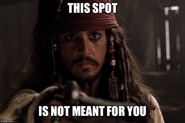 When I’m maintaining equidistance from the car in front of me and someone cuts in front of me. | THIS SPOT; IS NOT MEANT FOR YOU | image tagged in driving,traffic,common sense | made w/ Imgflip meme maker
