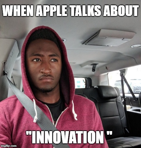 Apple Innovation - MKBHD | WHEN APPLE TALKS ABOUT; "INNOVATION " | image tagged in apple,mkbhd,memes,meme,funny | made w/ Imgflip meme maker
