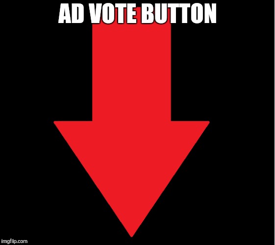 AD VOTE BUTTON | made w/ Imgflip meme maker