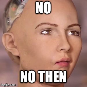 A1 | NO NO THEN | image tagged in a1 | made w/ Imgflip meme maker