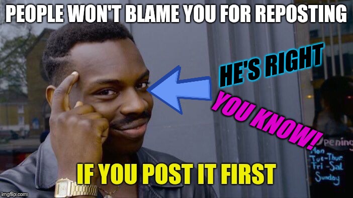 HE'S RIGHT YOU KNOW! | made w/ Imgflip meme maker