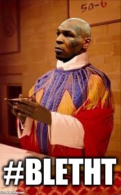 The Power Of Prayer  | #BLETHT | image tagged in mike tyson,religion,anti-religion,blessed | made w/ Imgflip meme maker