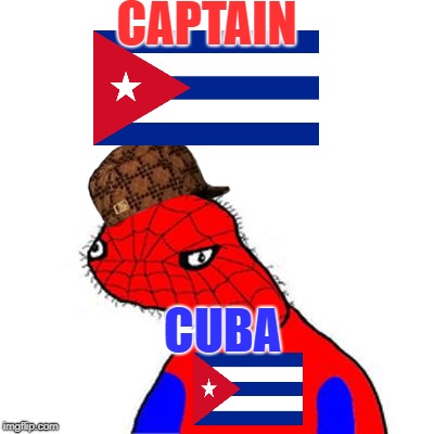 spoderman | CAPTAIN; CUBA | image tagged in spoderman,scumbag | made w/ Imgflip meme maker
