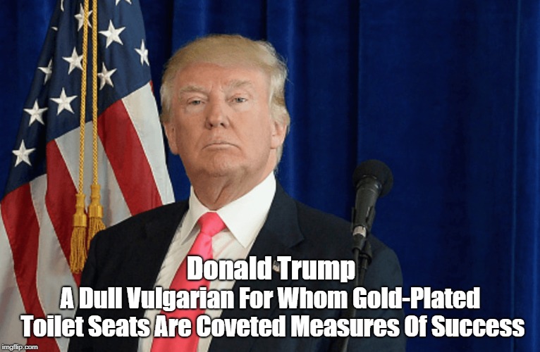 Image result for "pax on both houses", trump gold plated toilet seat