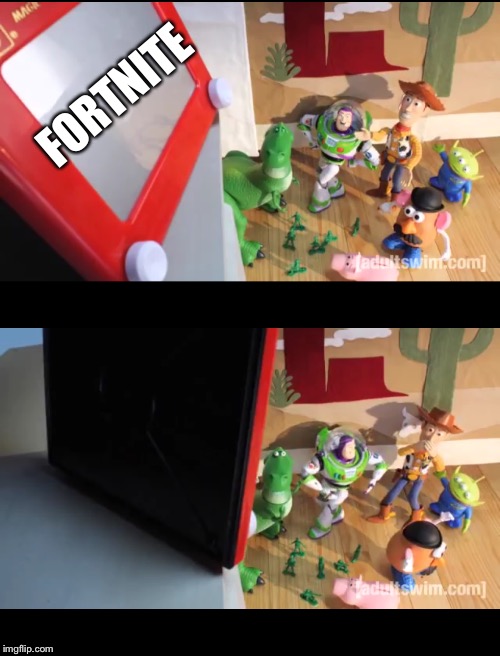 FORTNITE | image tagged in toy story,fortnite | made w/ Imgflip meme maker