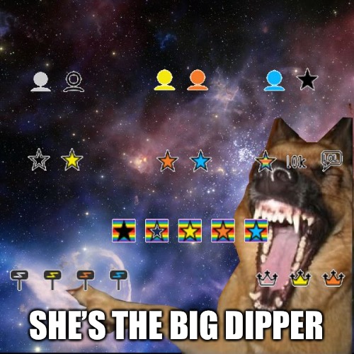 icons lol | SHE’S THE BIG DIPPER | image tagged in icons lol | made w/ Imgflip meme maker