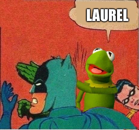 Kermit saving Robin | LAUREL | image tagged in kermit saving robin | made w/ Imgflip meme maker