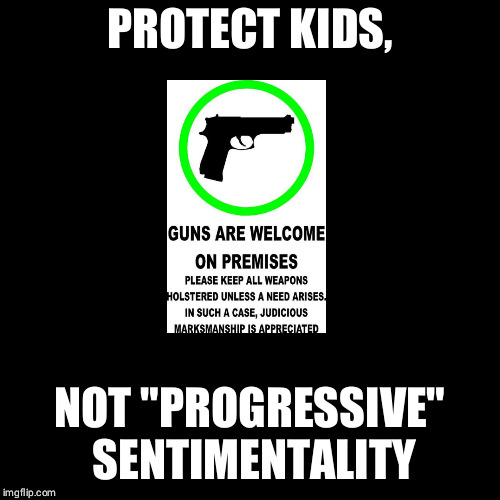 Black Square | PROTECT KIDS, NOT "PROGRESSIVE" SENTIMENTALITY | image tagged in gun rights,gun control,education,conservative,political,libertarian | made w/ Imgflip meme maker