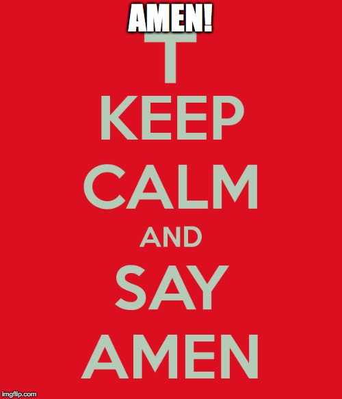 AMEN! | made w/ Imgflip meme maker