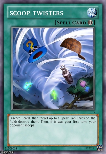 SCOOP TWISTERS | image tagged in yugioh,yu-gi-oh,scoop,twisters | made w/ Imgflip meme maker