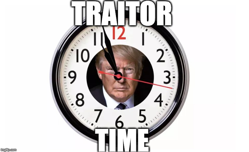 TRAITOR; TIME | image tagged in memes,gop,republicans,trump,covid-19,traitors | made w/ Imgflip meme maker