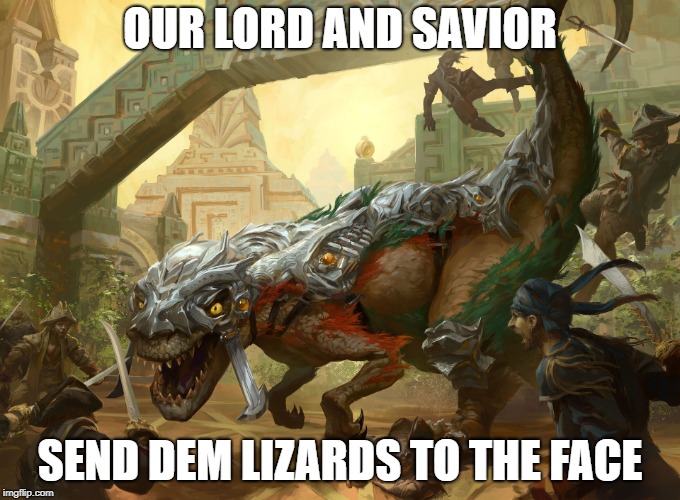 OUR LORD AND SAVIOR; SEND DEM LIZARDS TO THE FACE | made w/ Imgflip meme maker