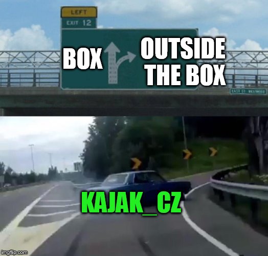 Left Exit 12 Off Ramp Meme | BOX KAJAK_CZ OUTSIDE THE BOX | image tagged in memes,left exit 12 off ramp | made w/ Imgflip meme maker