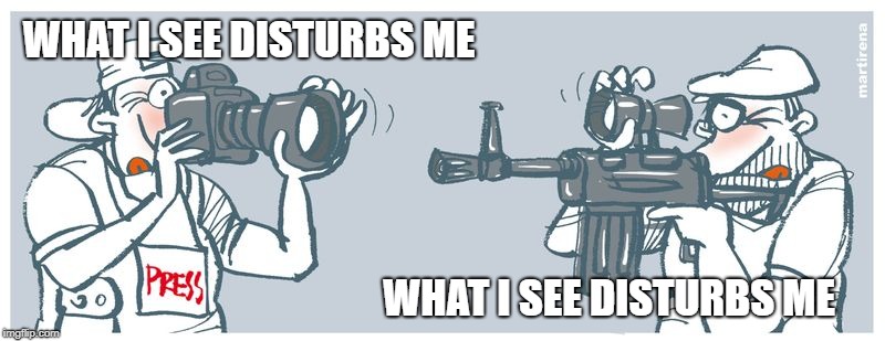 Matters of perspective | WHAT I SEE DISTURBS ME; WHAT I SEE DISTURBS ME | image tagged in fake news,second amendment | made w/ Imgflip meme maker