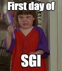 First day of; SGI | image tagged in school | made w/ Imgflip meme maker