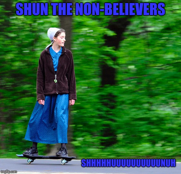 SHUN THE NON-BELIEVERS SHHHHHUUUUUUUUUUNUH | made w/ Imgflip meme maker