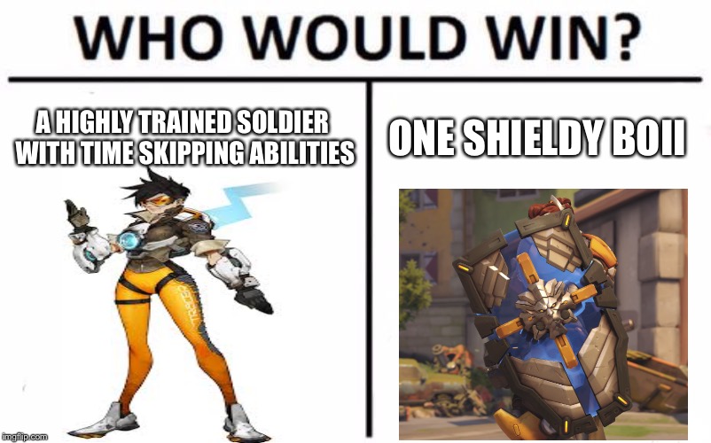 Who Would Win? | A HIGHLY TRAINED SOLDIER WITH TIME SKIPPING ABILITIES; ONE SHIELDY BOII | image tagged in memes,who would win | made w/ Imgflip meme maker