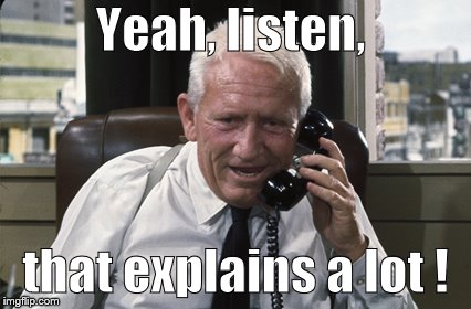 Tracy | Yeah, listen, that explains a lot ! | image tagged in tracy | made w/ Imgflip meme maker