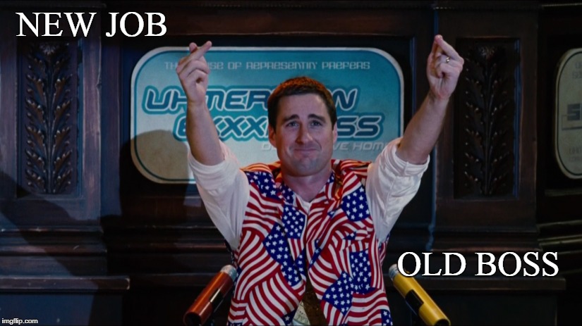 NEW JOB; OLD BOSS | made w/ Imgflip meme maker