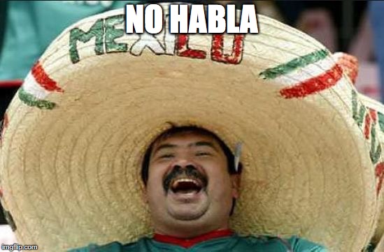 NO HABLA | made w/ Imgflip meme maker