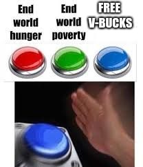 Blue button | FREE V-BUCKS | image tagged in blue button | made w/ Imgflip meme maker