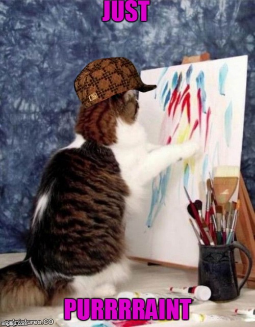 Art Cat | JUST; PURRRRAINT | image tagged in art cat,scumbag | made w/ Imgflip meme maker