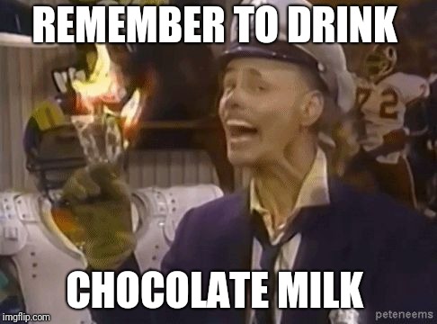 fire marshall Bill | REMEMBER TO DRINK; CHOCOLATE MILK | image tagged in fire marshall bill | made w/ Imgflip meme maker