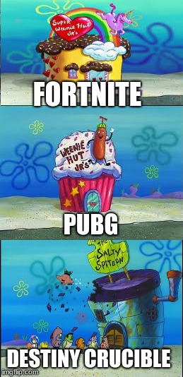 PvP | FORTNITE; PUBG; DESTINY CRUCIBLE | image tagged in memes,pvp,pubg,fortnite,destiny,destiny 2 | made w/ Imgflip meme maker