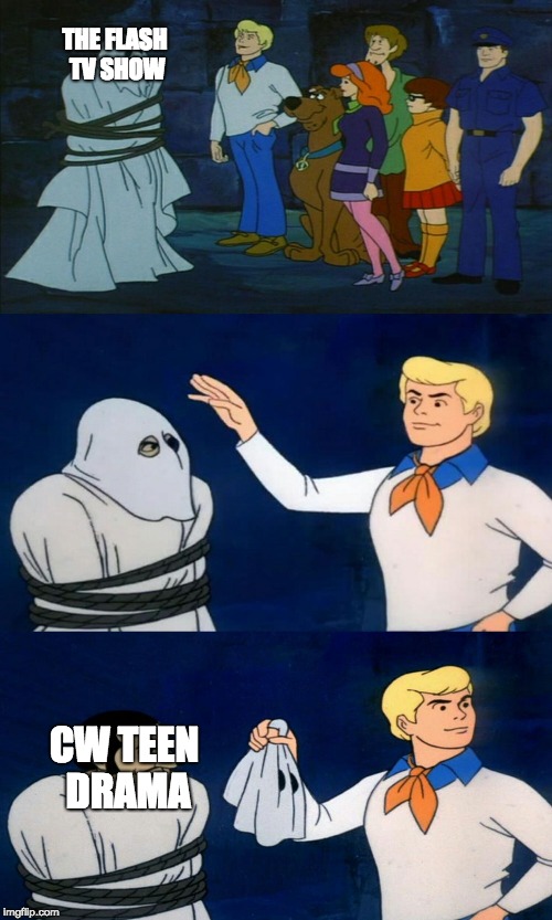 Scooby Doo The Ghost | THE FLASH TV SHOW; CW TEEN DRAMA | image tagged in scooby doo the ghost | made w/ Imgflip meme maker