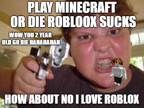 Roblox Hater Imgflip - roblox hater