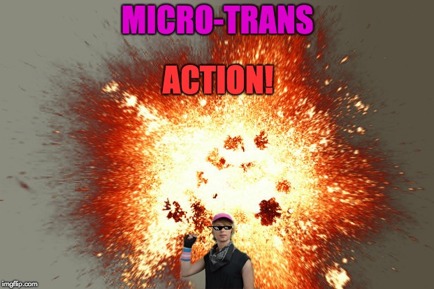 MICRO-TRANS ACTION! | made w/ Imgflip meme maker