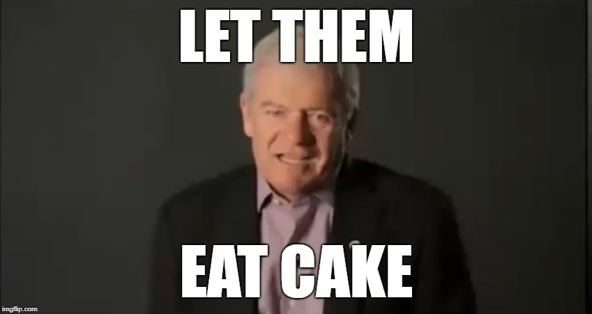 LET THEM; EAT CAKE | made w/ Imgflip meme maker