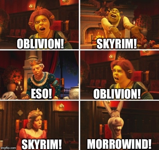 The Elder Scrolls | SKYRIM! OBLIVION! ESO! OBLIVION! SKYRIM! MORROWIND! | image tagged in shrek fiona harold donkey | made w/ Imgflip meme maker