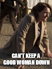 Home Fires | CAN'T KEEP A GOOD WOMAN DOWN | image tagged in homefires itvdrama itvseries english womensinstitute wwii | made w/ Imgflip meme maker