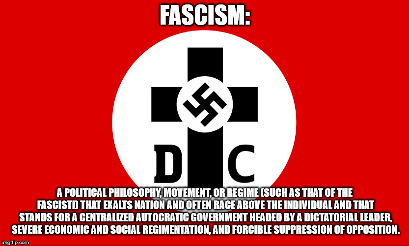 Fascism led by a despot. | FASCISM: A POLITICAL PHILOSOPHY, MOVEMENT, OR REGIME (SUCH AS THAT OF THE FASCISTI) THAT EXALTS NATION AND OFTEN RACE ABOVE THE INDIVIDUAL A | image tagged in fascism,despotism,the abrahamic god | made w/ Imgflip meme maker