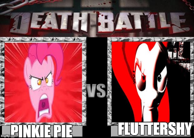 death battle | PINKIE PIE; FLUTTERSHY | image tagged in death battle | made w/ Imgflip meme maker