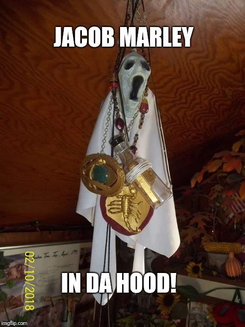 Jacob Marley with blings! | JACOB MARLEY; IN DA HOOD! | image tagged in bling ghost,bling,ghost,jacob marley,a christmas carol,in the hood | made w/ Imgflip meme maker