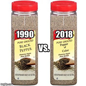 Maybe I am a little nostalgic... | image tagged in spices,cooking,liberals,liberal logic,stupid liberals,liberal vs conservative | made w/ Imgflip meme maker