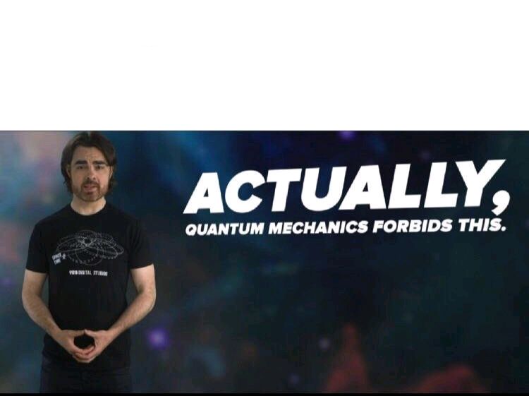 Quantum mechanics Blank Meme Template