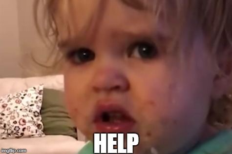 HELP | made w/ Imgflip meme maker